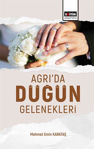 Ağrı'da Düğün Gelenekleri Değerlendirilmesi