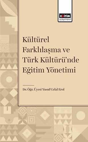 Kültürel Farklılaşma ve Türk Kültüründe Eğitim Yönetimi