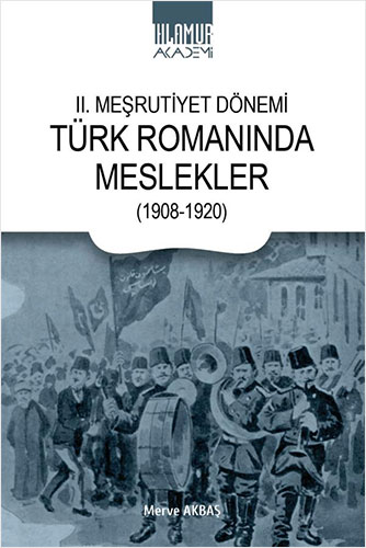 2. Meşrutiyet Dönemi Türk Romanında Meslekler