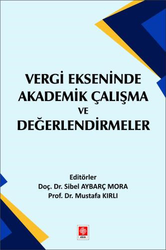 Vergi Ekseninde Akademik Çalışma ve Değerlendirmeler