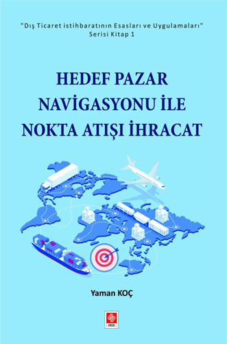 Hedef Pazar Navigasyonu ile Nokta Atışı İhracat 