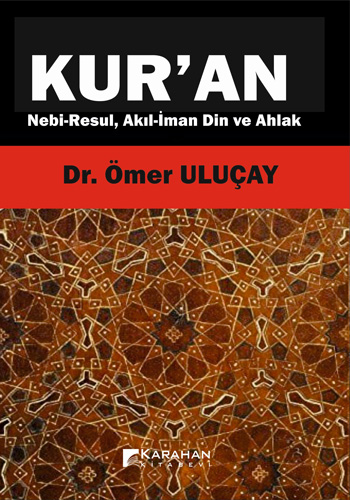 Kur’an - Nebi Resul Akıl-İman Din ve Ahlak 