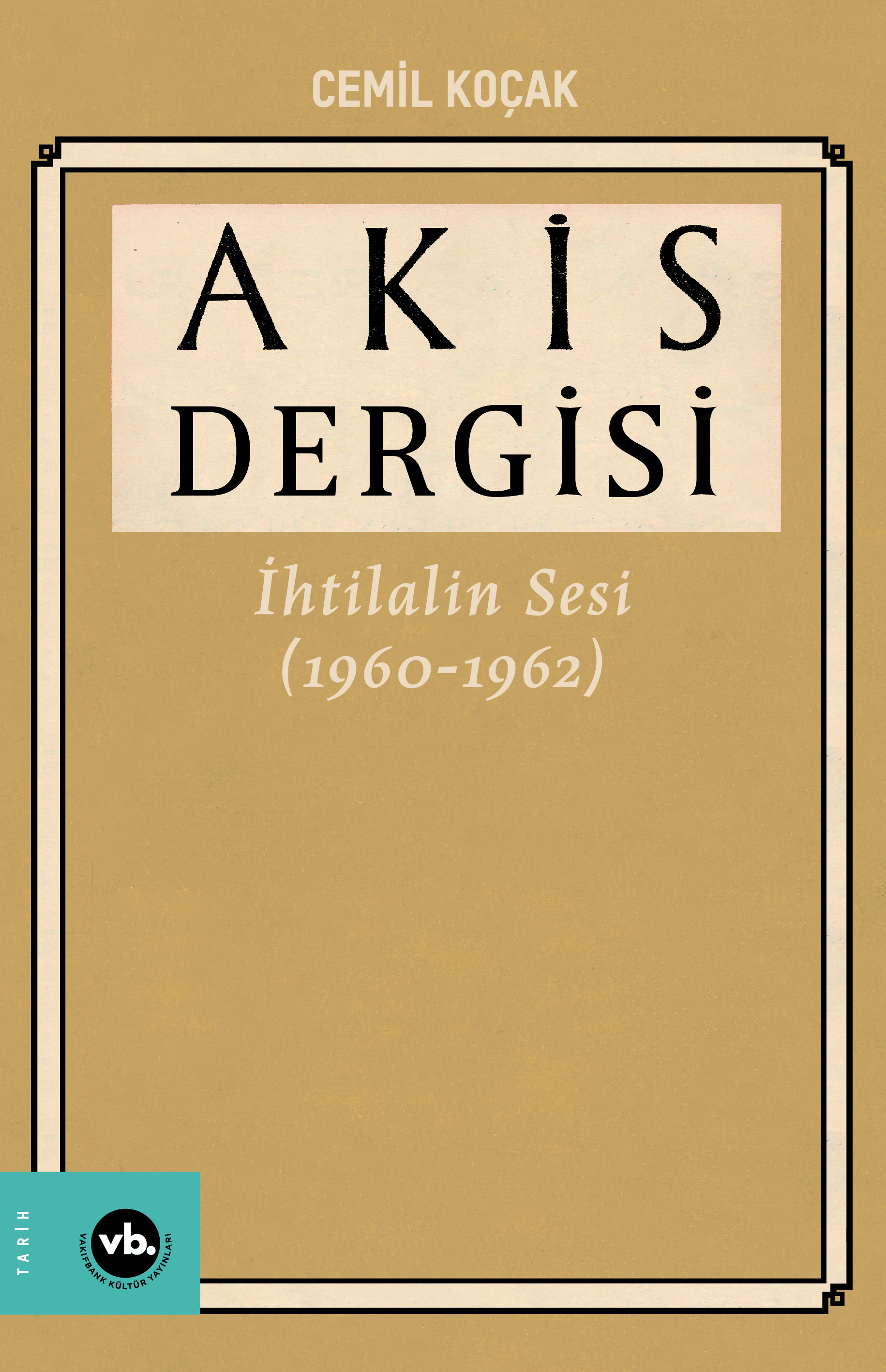 Akis Dergisi - İhtilalin Sesi (1960-1962) 4. Cilt