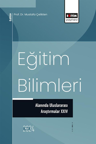  Eğitim Bilimleri Alanında Uluslararası Araştırmalar XXIV