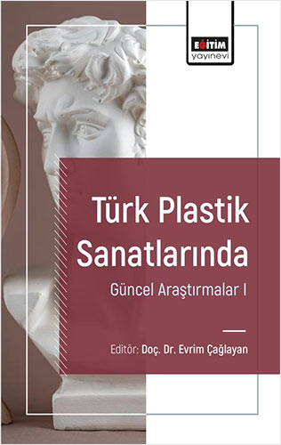 Türk Plastik Sanatlarında Güncel Araştırmalar 1