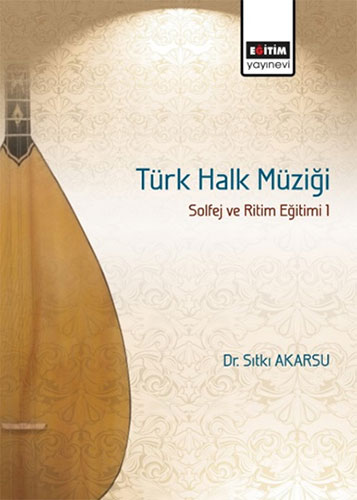 Türk Halk Müziği Solfej ve Ritim Eğitimi - 1