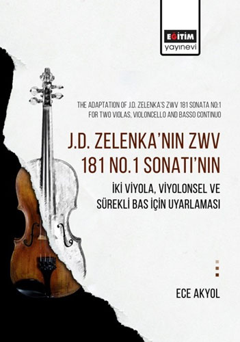 J.D. Zelenka’nın Zwv 181 No.1 Sonatı’nın İki Viyola, Viyolonsel Ve Sürekli Bas İçin Uyarlaması