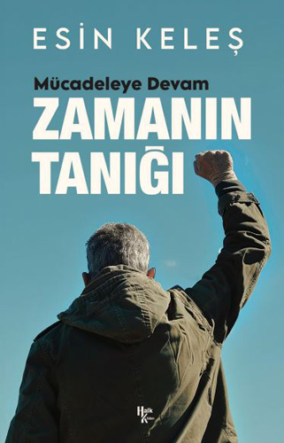 Zamanın Tanığı - Mücadeleye Devam