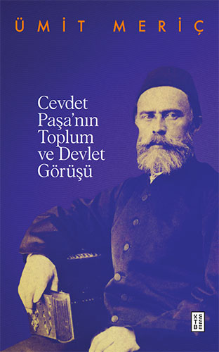 Cevdet Paşa’nın Toplum Ve Devlet Görüşü