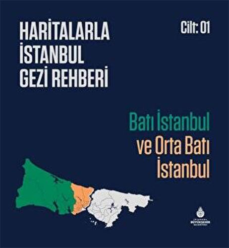 Haritalarla İstanbul Gezi Rehberi - Cilt 1 (Ciltli)