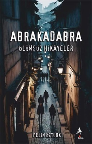 Abrakadabra - Ölümsüz Hikayeler