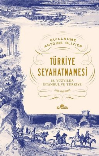 Türkiye Seyahatnamesi - 18.Yüzyılda İstanbul ve Türkiye