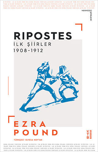 Ripostes - İlk Şiirler 1908-1912