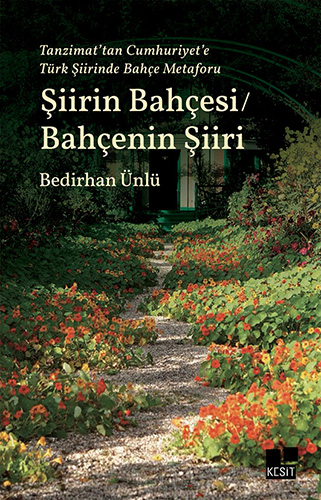 Şiirin Bahçesi - Bahçenin Şiiri 