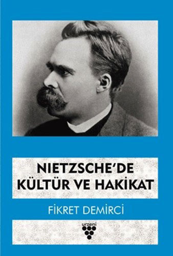 Nietzsche’de Kültür ve Hakikat