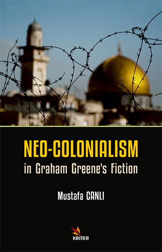 Neo-Colonialism in Graham Greene’s Fiction