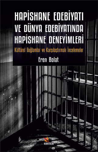 Hapishane Edebiyatı ve Dünya Edebiyatında Hapishane Deneyimleri
