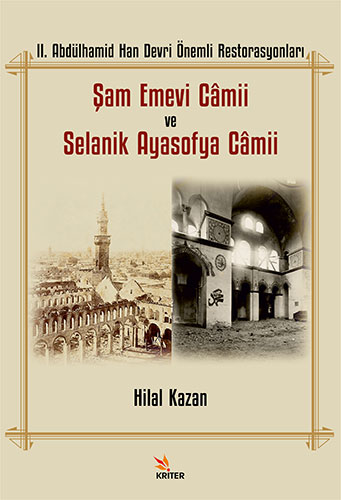 2. Abdülhamid Han Devri Önemli Restorasyonları - Şam Emevi Camii ve Selanik Ayasofya Camii