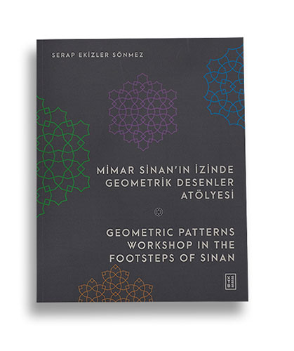 Mimar Sinan’ın İzinde Geometrik Desenler Atölyesi - Geometric Patterns Workshop in the Footsteps of Sinan