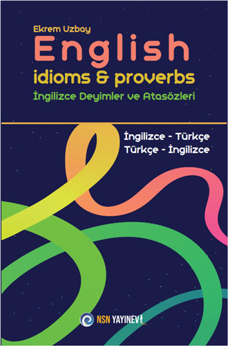 English Idioms & Proverbs (İngilizce Deyimler ve Atasözleri)