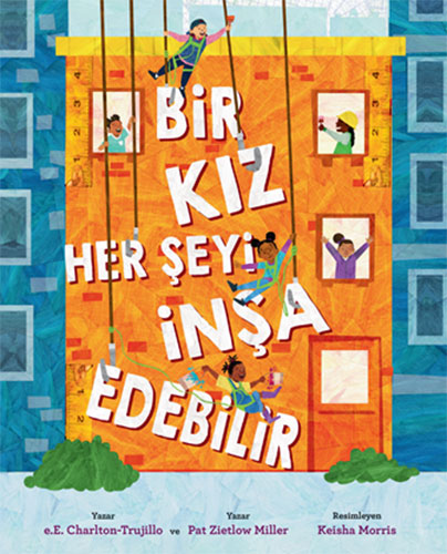 Bir Kız Her Şeyi İnşa Edebilir 