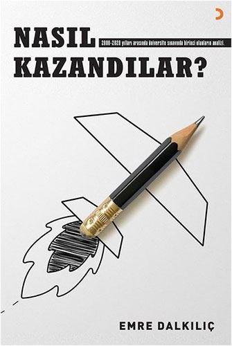 Nasıl Kazandılar ?