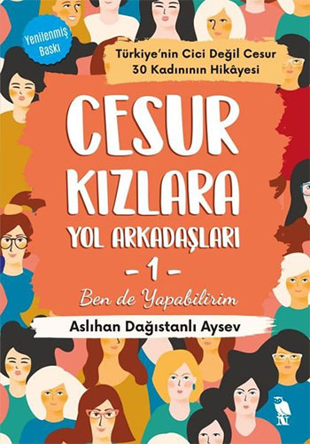 Cesur Kızlara Yol Arkadaşları 1 - Ben de Yapabilirim