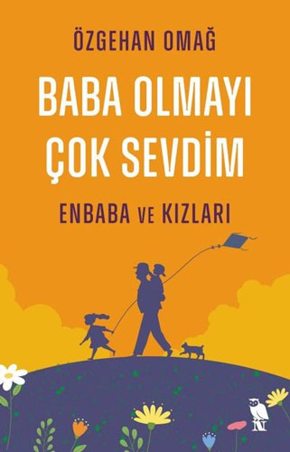 Baba Olmayı Çok Sevdim - Enbaba ve Kızları