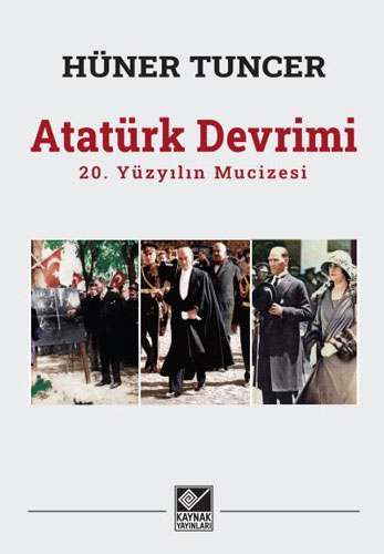 Atatürk Devrimi - 20. Yüzyılın Mucizesi