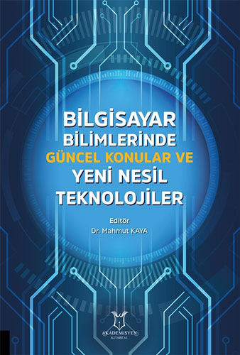 Bilgisayar Bilimlerinde Güncel Konular ve Yeni Nesil Teknolojiler