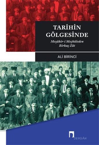 Tarihin Gölgesinde Meşâhir-i Meçhûleden Birkaç Zât