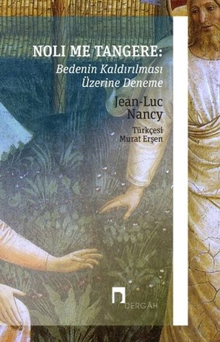 Noli Me Tangere: Bedenin Kaldırılması Üzerine Deneme