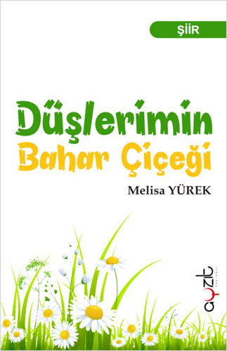 Düşlerimin Bahar Çiçeği 