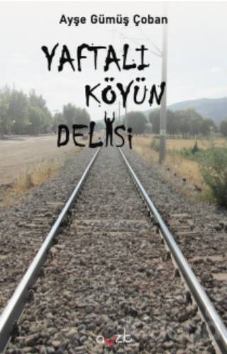 Yaftalı Köyün Delisi