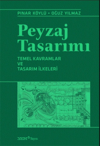 Peyzaj Tasarımı – Temel Kavramlar ve Tasarım İlkeleri