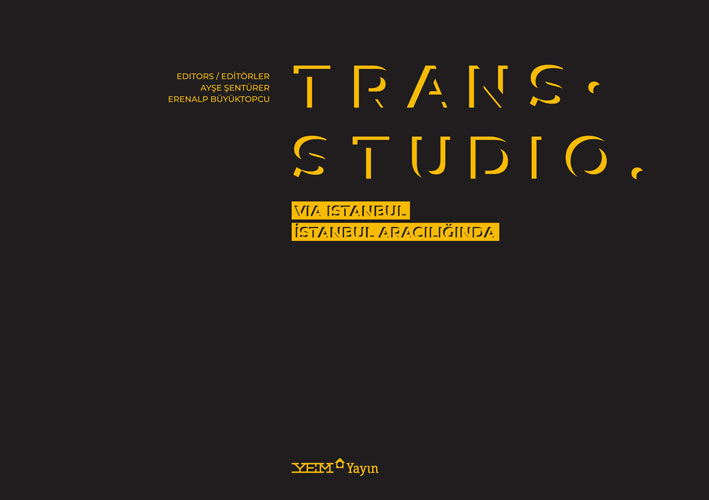 Trans.Studio: Via Istanbul / İstanbul Aracılığında