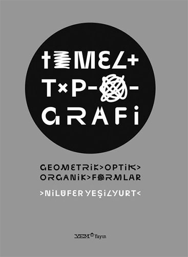 Temel Tipografi: Geometrik, Optik, Organik Formlar (Ciltli)