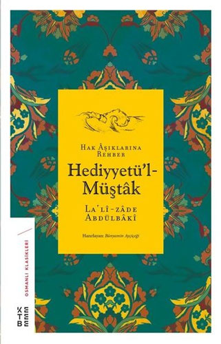 Hak Aşıklarına Rehber Hediyyetü'l-Müştak