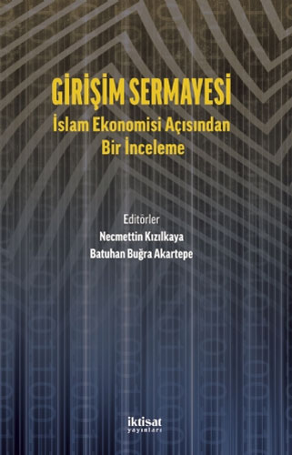 Girişim Sermayesi - İslam Ekonomisi Açısından Bir İnceleme