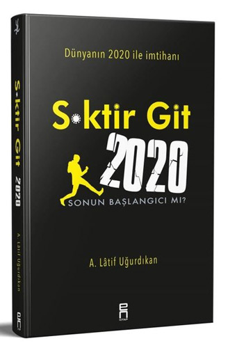 S*ktir Git 2020 - Dünyanın 2020 ile İmtihanı 