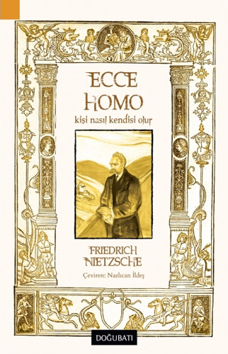 Ecce Homo: Kişi Nasıl Kendisi Olur