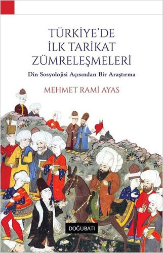 Türkiye'de İlk Tarikat Zümreleşmeleri