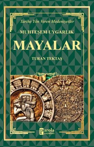 Muhteşem Uygarlık - Mayalar