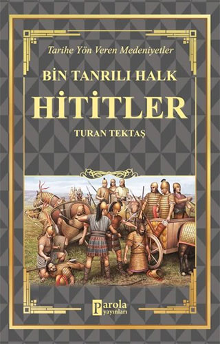 Bin Tanrılı Halk - Hititler