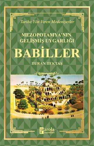 Mezopotamya'nın Gelişmiş Uygarlığı Babiller