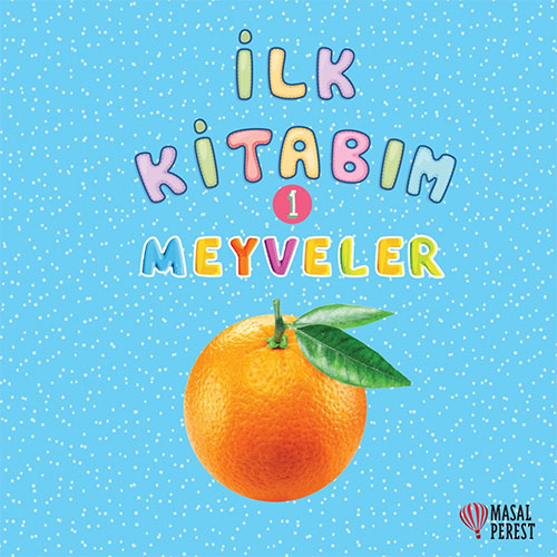 İlk Kitabım 1 - Meyveler