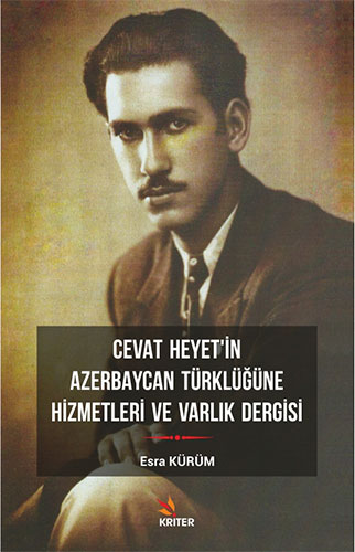 Cevat Heyet'in Azerbaycan Türklüğüne Hizmetleri ve Varlık Dergisi