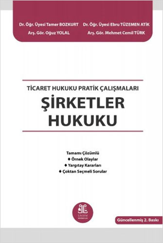 Ticaret Hukuku Pratik Çalışmaları - Şirketler Hukuku