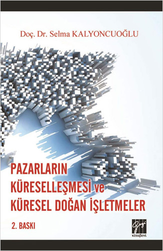 Pazarların Küreselleşmesi ve Küresel Doğan İşletmeler