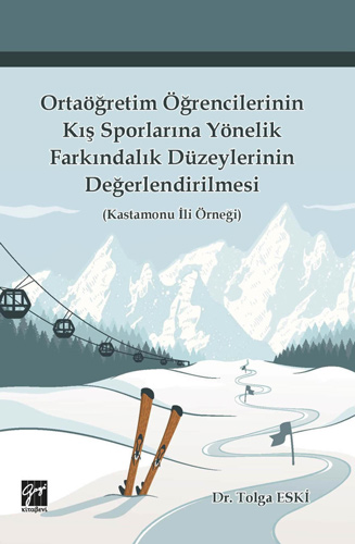 Ortaöğretim Öğrencilerinin Kış Sporlarına Yönelik Farkındalık Düzeylerinin Değerlendirilmesi 